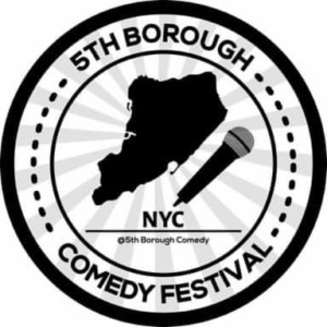 Come see the funny at the 5th Borough Comedy Festival Staten Island 2019