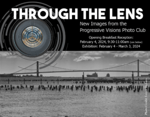 Through the Lens: New Images from the Progressive Visions Photo ClubFebruary 4 - March 3